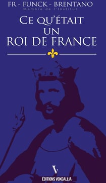 Ce qu'était un roi de France