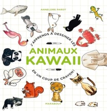 J'apprends à dessiner les animaux kawaii en un coup de crayon !
