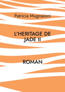 L'heritage de jade II : De l'Ombre à la Lumière