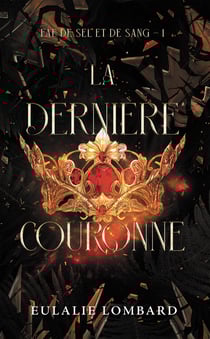 Fae de sel et de sang Tome 1 : La dernière couronne