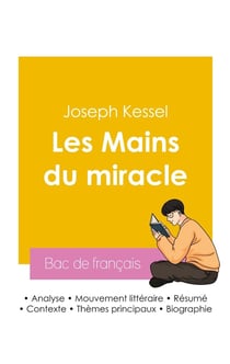Réussir son Bac de français 2026 : Analyse du livre Les Mains du miracle de Joseph Kessel