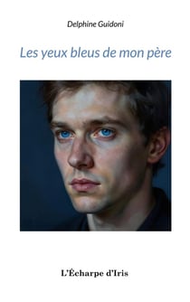 Les yeux bleus de mon père