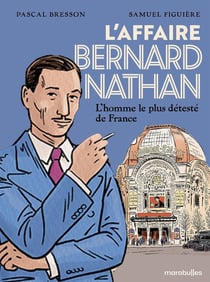 La tragédie Bernard Natan : L'homme le plus détesté de France