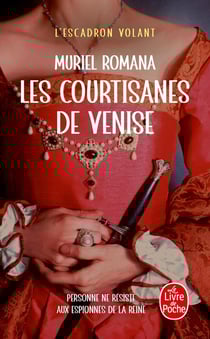 L'Escadron volant Tome 2 : Les Courtisanes de Venise