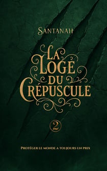 La Loge Du Crépuscule 2 : La Trinité Sacrée