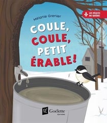 Coule, coule, petit érable !