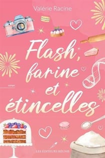 Flash, farine et étincelles
