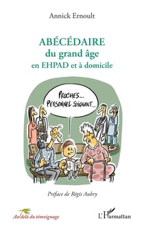 ABÉCÉDAIRE du grand âge en EHPAD et à domicile
