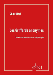 Les griffards anonymes : Conte urbain pour ceux qui ne comptent pas
