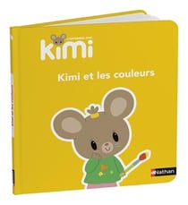 J'apprends avec Kimi : Kimi et les couleurs