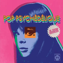 Pop psychédélique - Les extras
