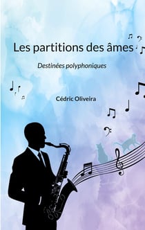 Les partitions des âmes : Destinées polyphoniques