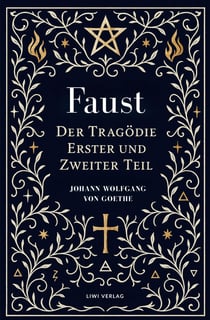 Goethe: Faust. Der Tragodie Erster und Zweiter Teil. Neuausgabe : Gesamtausgabe Faust 1 und 2