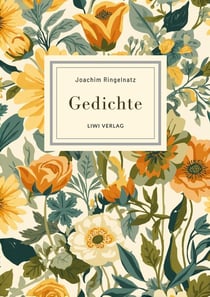 Joachim Ringelnatz: Gedichte. Neuausgabe : Die Schnupftabaksdose / Turngedichte / Kuttel Daddeldu / Allerdings / Flugzeuggedanken / Kinder-Verwirr-Buch