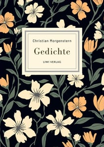 Christian Morgenstern: Gedichte. Neuausgabe : Die schonsten Gedichte (Das ästhetische Wiesel / Das Mondschaf / Das grosse Lalula  u. v. m.)