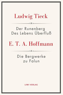 Der Runenberg / Des Lebens Überfluß / Die Bergwerke zu Falun : Textausgabe zur Literatur um 1800 für Schule, Abitur und Studium