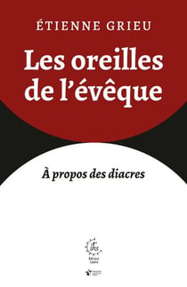 Les oreilles de l'évêque : À propos des diacres