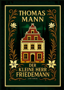 Thomas Mann: Der kleine Herr Friedemann. Novellen. : Zweite Auflage.