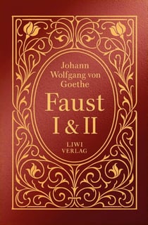 Goethe: Faust I und II