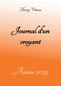 Journal d'un croyant : Année 2025