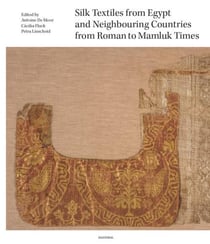 Silk textiles from egypt and neighbouring countries in the first millennium ad /anglais