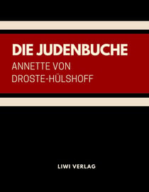 Die Judenbuche. Ein Sittengemälde aus dem gebirgichten Westfalen