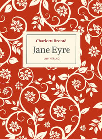Charlotte Brontë: Jane Eyre. Eine Autobiographie. Vollständige Neuausgabe