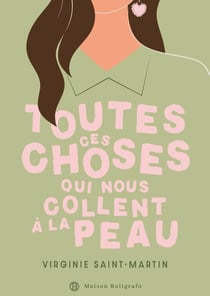 Toutes ces choses qui nous collent à la peau