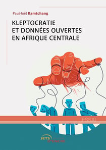 Kleptocratie & Données ouvertes en Afrique centrale