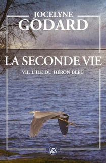 L'ïle du Héron bleu : La seconde vie Tome 7