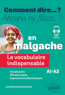 Le vocabulaire indispensable en malgache : A1-A2