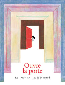 Ouvre la porte