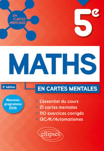 Maths - 5e - Nouveau programme 2026 : 25 cartes mentales et 101 exercices corrigés (2e édition)