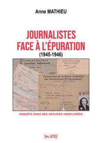 Journalistes face à l'épuration (1945-1946) : Enquête dans des archives inexplorées