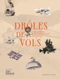 Drôles de vols : Caricaturer les expériences aériennes