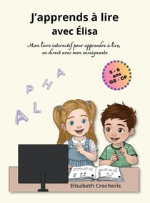 J'apprends à lire avec Élisa - GS, CP - Mon livre interactif pour apprendre à lire, en direct avec mon enseignante