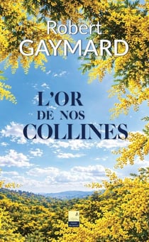 L'or de nos collines