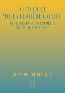 À l'écoute de la lumière cachée