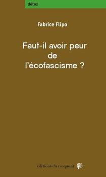 Faut-il avoir peur de l'écofascisme ?