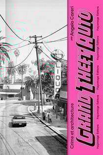 Grand Theft Auto -- Crime et architecture