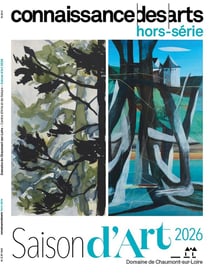 Connaissance des arts Hors-Série : Saison d'art 2026 : Domaine de Chaumont-sur-Loire