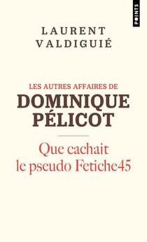 Les autres affaires de Dominique Pelicot : Que cachait le pseudo Fetiche45 ?