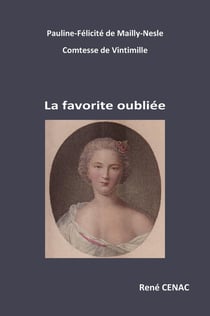 Pauline-Félicité de Mailly-Nesle Comtesse de Vintimille : La favorite oubliée