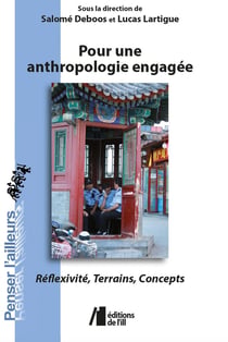 Pour une Anthropologie engagée : Réflexivité, Terrains, Concepts