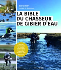 La Bible du chasseur de gibier d'eau