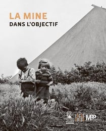 La mine dans l'objectif