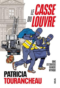 Le casse du Louvre : Dans les coulisses du musée mythique