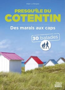 30 balades : Presqu'île du Cotentin : Des marais aux caps