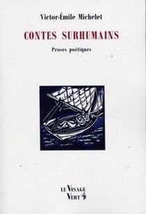 Contes surhumains : proses poétiques