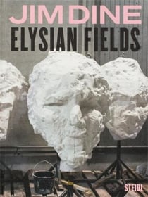 Jim Dine Elysian Fields
